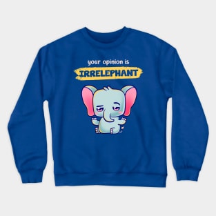 Irrelephant Crewneck Sweatshirt